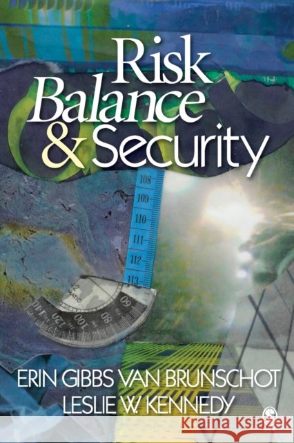 Risk Balance & Security Van Brunschot, Erin Gibbs 9781412940702 Sage Publications - książka