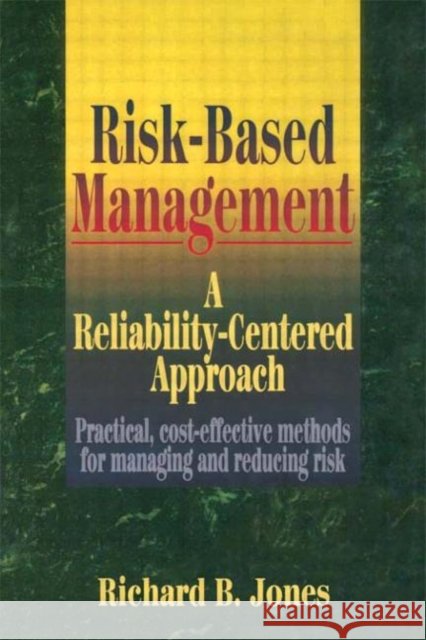 Risk-Based Management Richard B. Jones 9780884157854 Gulf Professional Publishing - książka