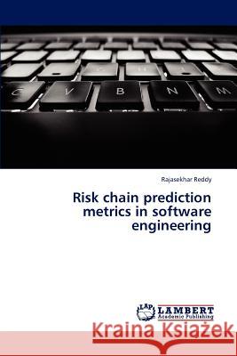 Risk chain prediction metrics in software engineering Reddy Rajasekhar 9783844356687 LAP Lambert Academic Publishing - książka