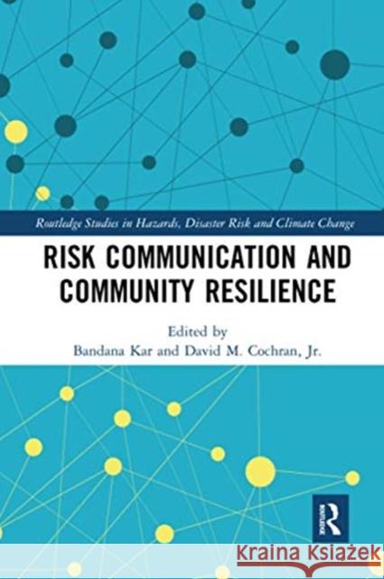 Risk Communication and Community Resilience Bandana Kar David M. Cochran 9780367728137 Routledge - książka