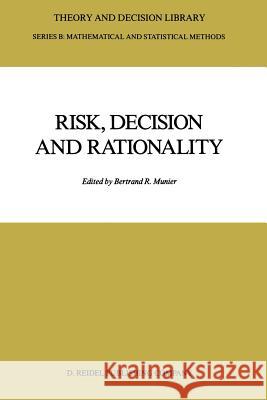 Risk, Decision and Rationality Bertrand R. Munier   9789401082839 Springer - książka