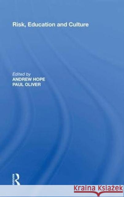 Risk, Education and Culture Andrew Hope 9780815391562 Routledge - książka