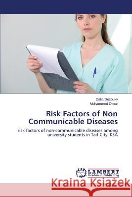 Risk Factors of Non Communicable Diseases Desouky, Dalia 9783659556043 LAP Lambert Academic Publishing - książka