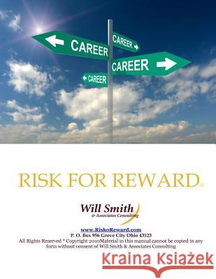 Risk For Reward Smith, William (Will) 9781484864623 Createspace - książka