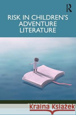 Risk in Children’s Adventure Literature Elly McCausland 9780367623265 Routledge - książka