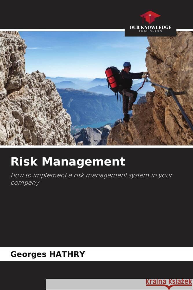 Risk Management HATHRY, Georges 9786206397403 Our Knowledge Publishing - książka