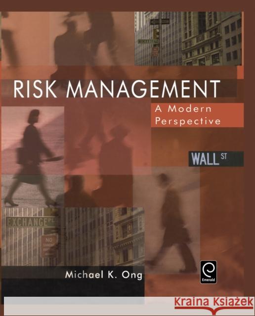 Risk Management: A Modern Perspective Michael K. Ong 9780120884384 Emerald Publishing Limited - książka