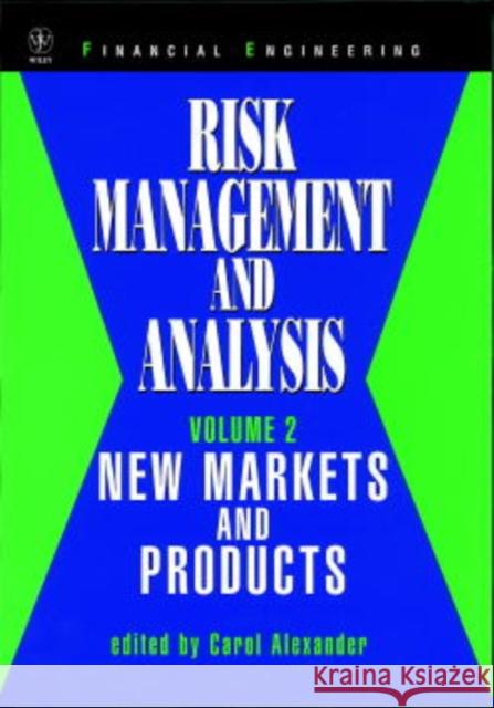 Risk Management and Analysis, New Markets and Products Alexander, Carol 9780471979593 John Wiley & Sons - książka