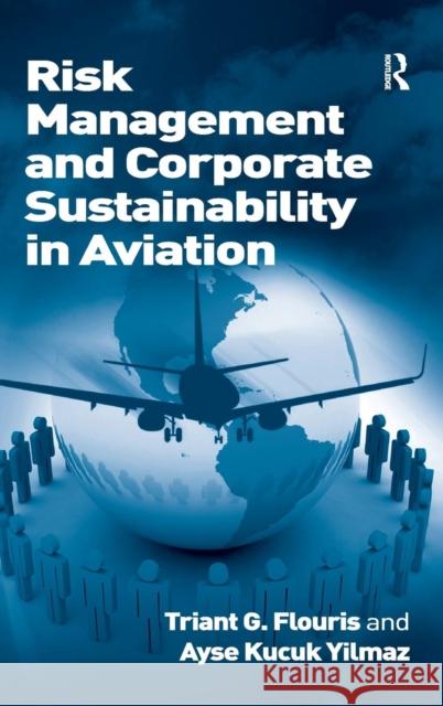 Risk Management and Corporate Sustainability in Aviation  9781409411994 Ashgate Publishing Limited - książka