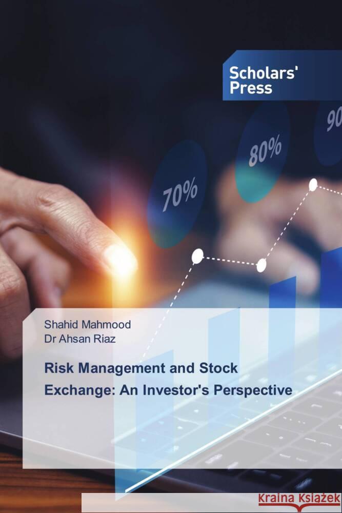 Risk Management and Stock Exchange: An Investor's Perspective Shahid Mahmood Ahsan Riaz 9783639760927 Scholars' Press - książka