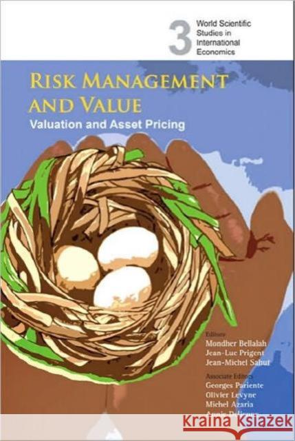 Risk Management and Value: Valuation and Asset Pricing Bellalah, Mondher 9789812770738 World Scientific Publishing Company - książka