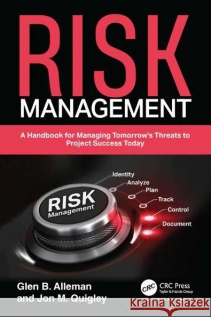 Risk Management Handbook Jon M. (Co-Founder, Value Transformation, LLC, Texas, USA) Quigley 9781032545646 Taylor & Francis Ltd - książka