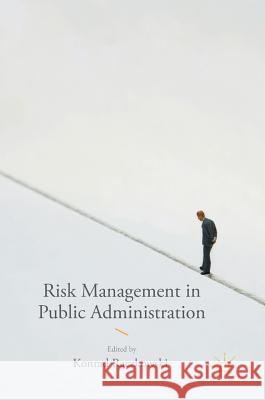 Risk Management in Public Administration Konrad Raczkowski 9783319308760 Palgrave MacMillan - książka