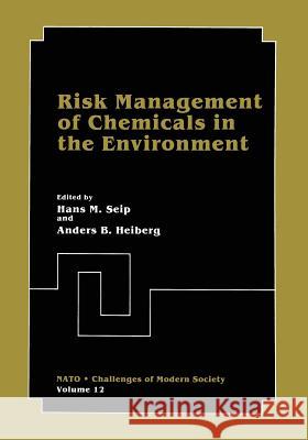 Risk Management of Chemicals in the Environment Hans M Anders B Hans M. Seip 9781468456066 Springer - książka