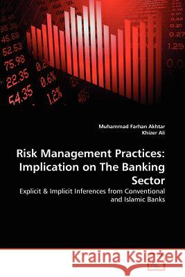 Risk Management Practices: Implication on The Banking Sector Akhtar, Muhammad Farhan 9783639353044 VDM Verlag - książka