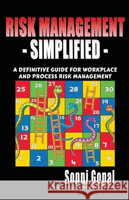 Risk Management Simplified: A Definitive Guide for Workplace and Process Risk Management Sonni Gopal   9780954998424 Saferworking - książka