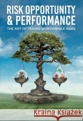 Risk, Opportunity and Performance Clive Deadman 9781836283744 Troubador Publishing - książka
