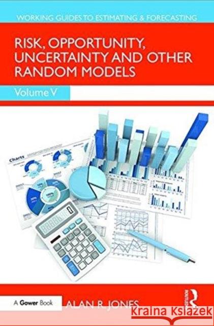 Risk, Opportunity, Uncertainty and Other Random Models Alan Jones 9781138065055 Routledge - książka