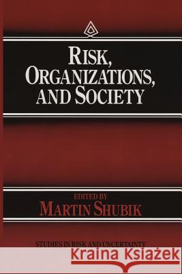 Risk, Organizations, and Society Martin Shubik 9789401074902 Springer - książka