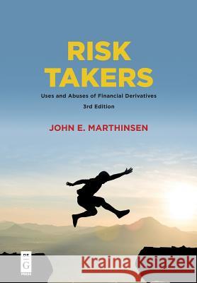 Risk Takers: Uses and Abuses of Financial Derivatives Marthinsen, John 9781547416097 de-G Press - książka