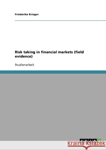 Risk taking in financial markets (field evidence) Friederike Krieger 9783638708517 Grin Verlag - książka