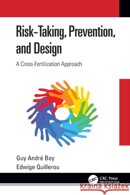 Risk-Taking, Prevention and Design: A Cross-Fertilization Approach Guy Andr 9781032118031 CRC Press - książka