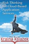 Risk Thinking for Cloud-Based Application Services Eric Bauer 9780367658083 Auerbach Publications