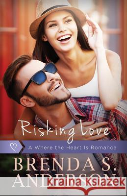 Risking Love Brenda S. Anderson 9780986214745 Vivant Press - książka
