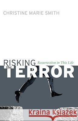 Risking the Terror Christine Marie Smith 9781608995745 Wipf & Stock Publishers - książka