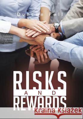 Risks and Rewards Duncan Pell 9781496983060 Authorhouse - książka