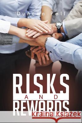 Risks and Rewards Duncan Pell 9781496985880 Authorhouse - książka