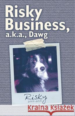 Risky Business, A.K.A., Dawg R. J. Hammond 9781480893214 Archway Publishing - książka