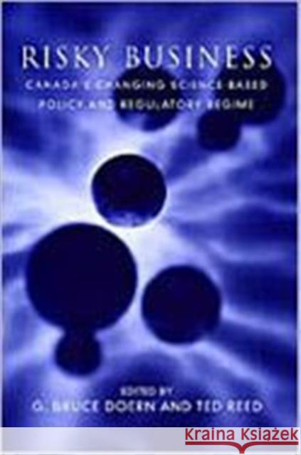 Risky Business: Canada's Changing Science-Based Policy and Regulatory Regime Doern, G. Bruce 9780802044815 University of Toronto Press - książka