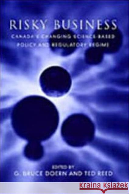 Risky Business: Canada's Changing Science-Based Policy and Regulatory Regime Doern, G. Bruce 9780802082626 University of Toronto Press - książka