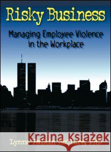 Risky Business: Managing Employee Violence in the Workplace Winston, William 9780789000750 Haworth Press - książka