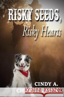 Risky Seeds, Risky Hearts Cindy a. Christiansen 9781071141311 Independently Published - książka