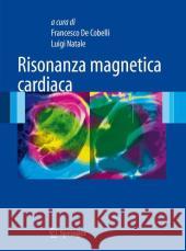 Risonanza Magnetica Cardiaca De Cobelli, Francesco 9788847016934 Not Avail - książka