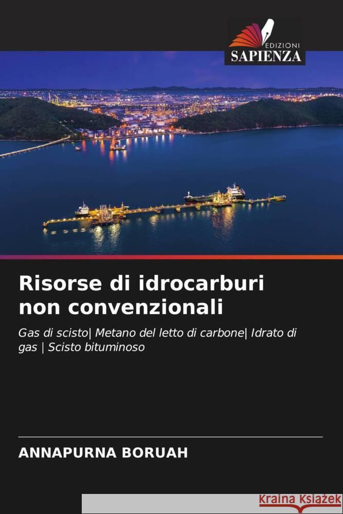 Risorse di idrocarburi non convenzionali Boruah, Annapurna 9786204402437 Edizioni Sapienza - książka