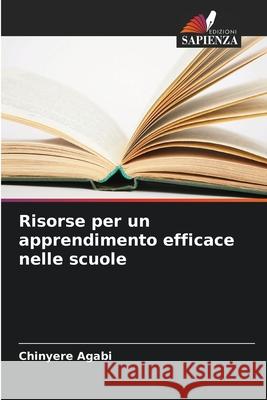 Risorse per un apprendimento efficace nelle scuole Agabi, Chinyere 9786208880064 Edizioni Sapienza - książka