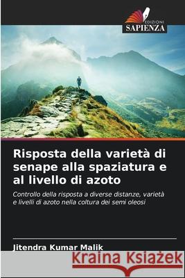 Risposta della variet? di senape alla spaziatura e al livello di azoto Jitendra Kumar Malik 9786207724147 Edizioni Sapienza - książka