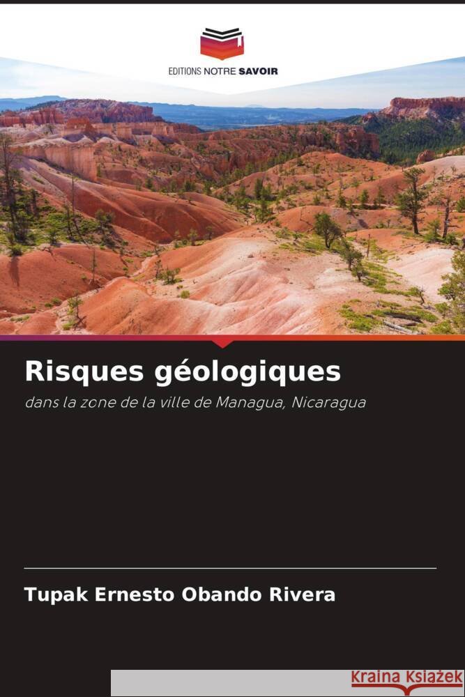 Risques géologiques Obando Rivera, Tupak Ernesto 9786205406137 Editions Notre Savoir - książka
