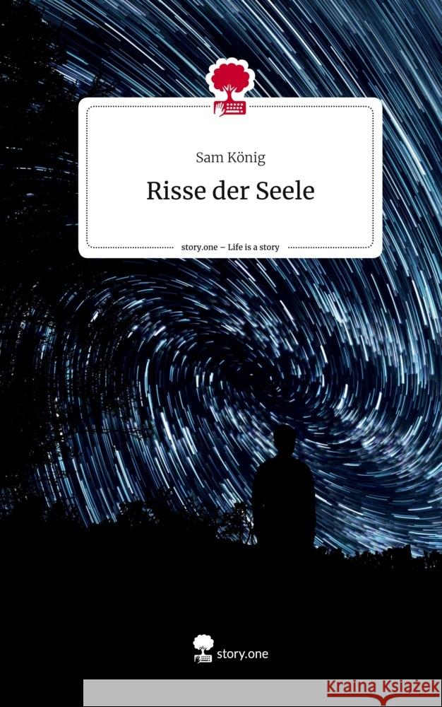 Risse der Seele. Life is a Story - story.one König, Sam 9783710852602 story.one publishing - książka