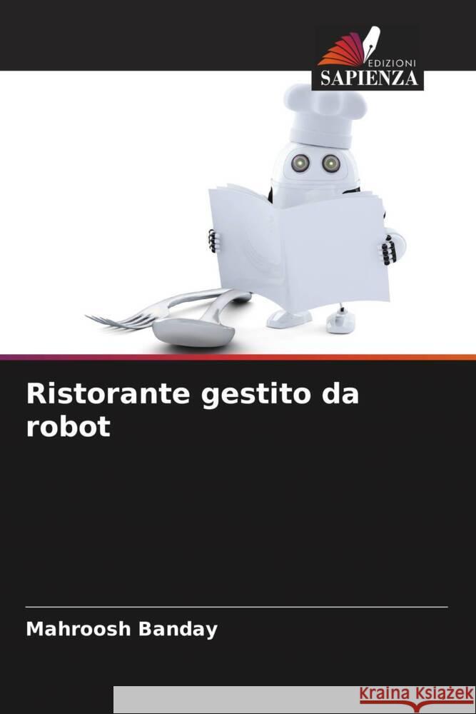 Ristorante gestito da robot Banday, Mahroosh 9786204473192 Edizioni Sapienza - książka