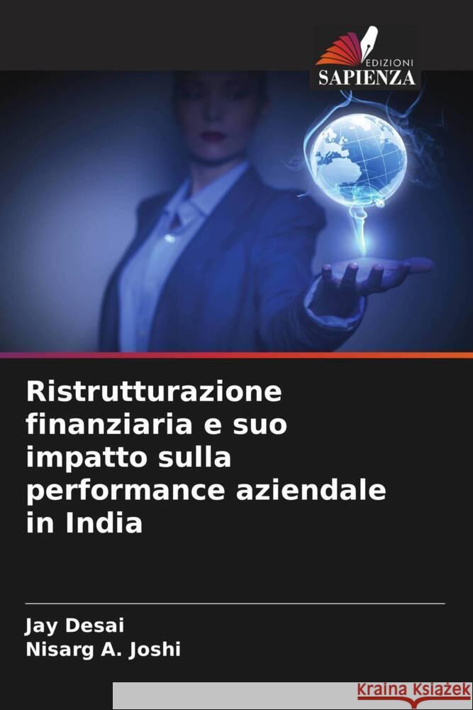 Ristrutturazione finanziaria e suo impatto sulla performance aziendale in India Desai, Jay, A. Joshi, Nisarg 9786208183233 Edizioni Sapienza - książka