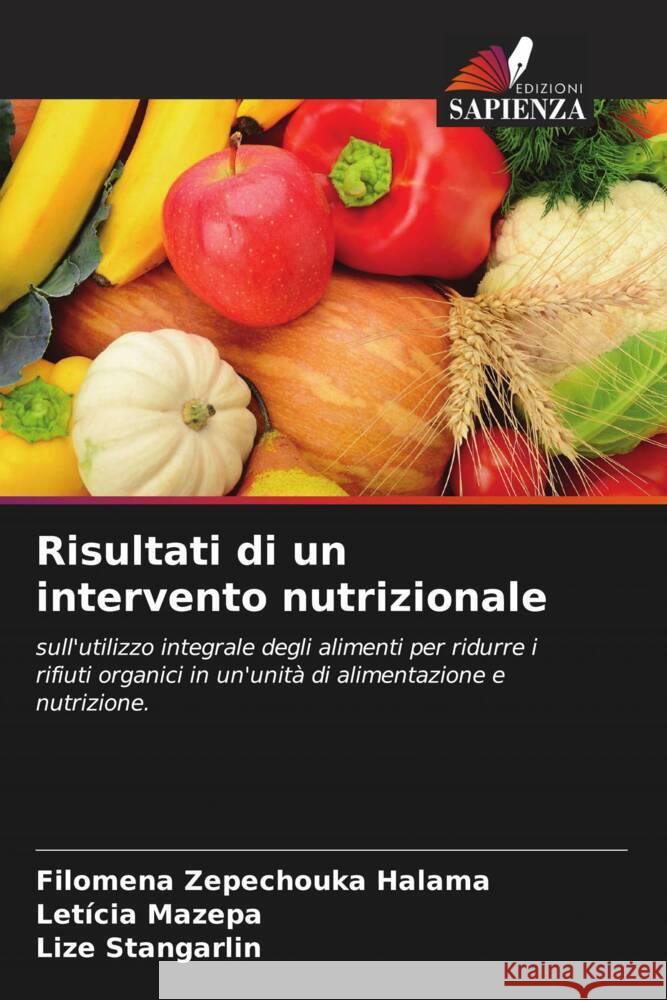 Risultati di un intervento nutrizionale Zepechouka Halama, Filomena, Mazepa, Letícia, Stangarlin, Lize 9786206588245 Edizioni Sapienza - książka