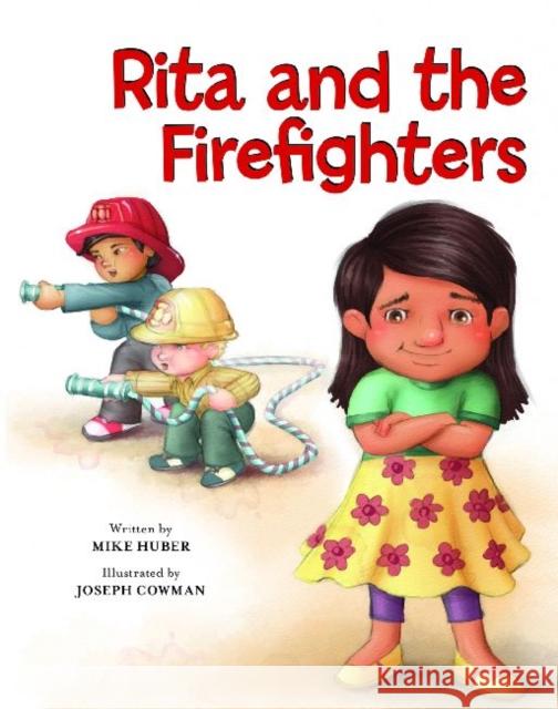 Rita and the Firefighters Mike Huber Joseph Cowman 9781605542089 Redleaf Lane - książka