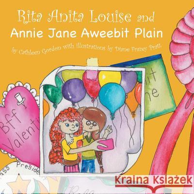 Rita Anita Louise and Annie Jane Aweebit Plain Cathleen Gordon, Diane Frazey Pratt 9781984572509 Xlibris Us - książka