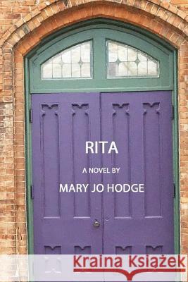 Rita: Book 2 of the trilogy Journey Through Darkness Hodge, Mary Jo 9781512005653 Createspace - książka