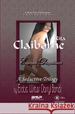 Rita Claiborne (Exposed Disposition) Darryl Bonds 9781496086457 Createspace - książka