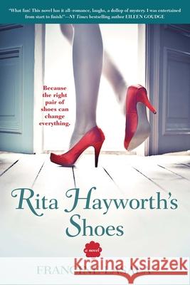 Rita Hayworth's Shoes Francine Lasala 9781938120176 Diversion Books - książka